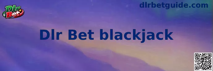 Dlr Bet blackjack